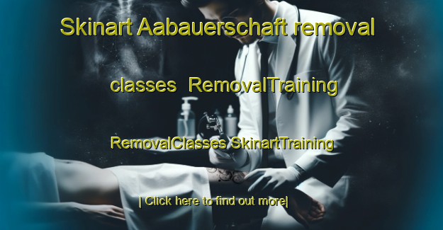 Skinart Aabauerschaft removal classes | #RemovalTraining #RemovalClasses #SkinartTraining-Germany