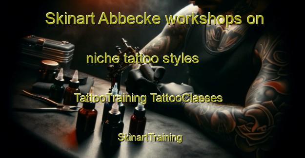 Skinart Abbecke workshops on niche tattoo styles | #TattooTraining #TattooClasses #SkinartTraining-Germany