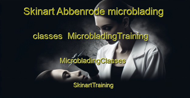 Skinart Abbenrode microblading classes | MicrobladingTraining | MicrobladingClasses | SkinartTraining-Germany