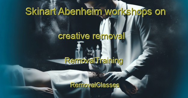 Skinart Abenheim workshops on creative removal | RemovalTraining | RemovalClasses | SkinartTraining-Germany