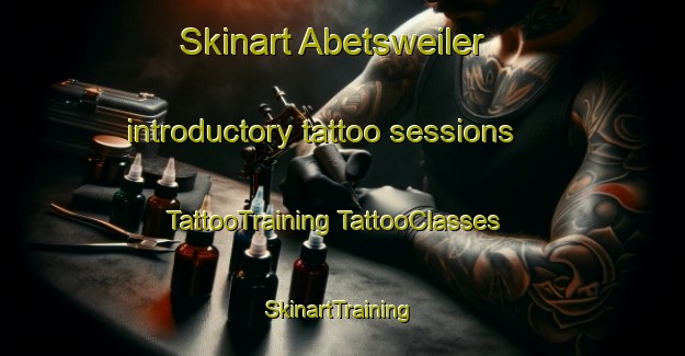 Skinart Abetsweiler introductory tattoo sessions | #TattooTraining #TattooClasses #SkinartTraining-Germany