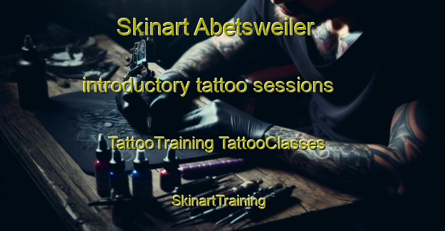 Skinart Abetsweiler introductory tattoo sessions | #TattooTraining #TattooClasses #SkinartTraining-Germany