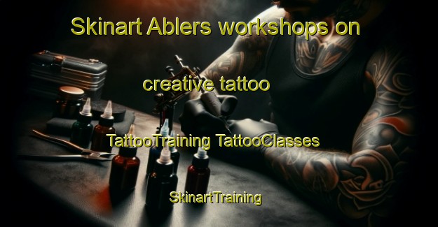 Skinart Ablers workshops on creative tattoo | #TattooTraining #TattooClasses #SkinartTraining-Germany