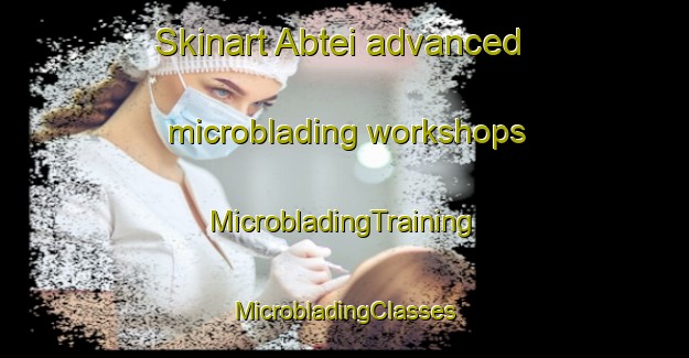 Skinart Abtei advanced microblading workshops | #MicrobladingTraining #MicrobladingClasses #SkinartTraining-Germany