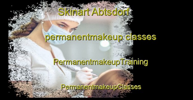 Skinart Abtsdorf permanentmakeup classes | #PermanentmakeupTraining #PermanentmakeupClasses #SkinartTraining-Germany