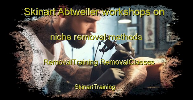 Skinart Abtweiler workshops on niche removal methods | #RemovalTraining #RemovalClasses #SkinartTraining-Germany