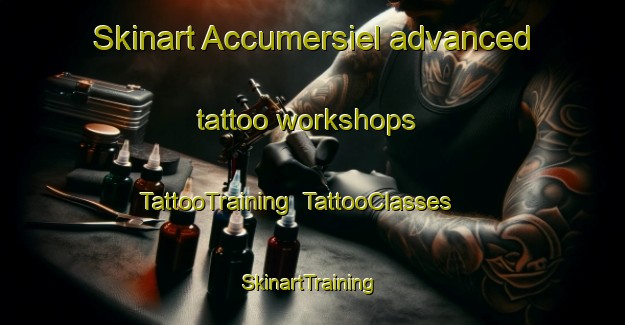 Skinart Accumersiel advanced tattoo workshops | TattooTraining | TattooClasses | SkinartTraining-Germany