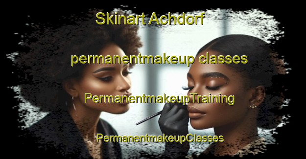 Skinart Achdorf permanentmakeup classes | #PermanentmakeupTraining #PermanentmakeupClasses #SkinartTraining-Germany