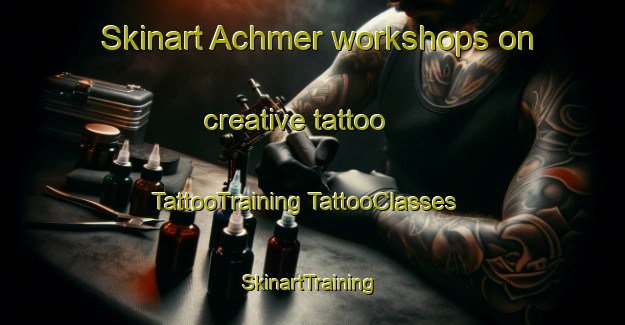 Skinart Achmer workshops on creative tattoo | #TattooTraining #TattooClasses #SkinartTraining-Germany