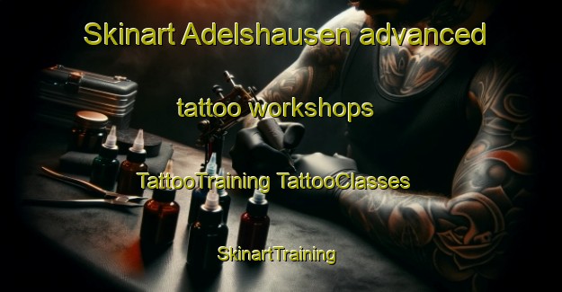 Skinart Adelshausen advanced tattoo workshops | #TattooTraining #TattooClasses #SkinartTraining-Germany