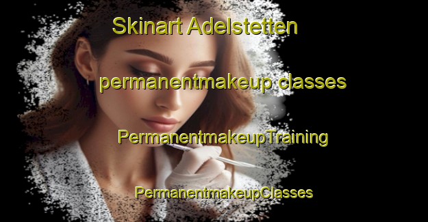 Skinart Adelstetten permanentmakeup classes | #PermanentmakeupTraining #PermanentmakeupClasses #SkinartTraining-Germany