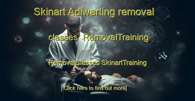 Skinart Adlwarting removal classes | #RemovalTraining #RemovalClasses #SkinartTraining-Germany