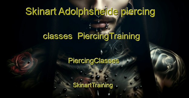 Skinart Adolphsheide piercing classes | #PiercingTraining #PiercingClasses #SkinartTraining-Germany