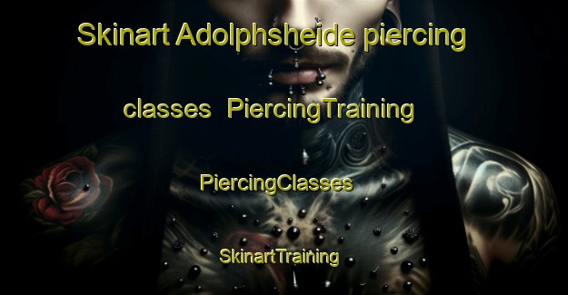 Skinart Adolphsheide piercing classes | PiercingTraining | PiercingClasses | SkinartTraining-Germany