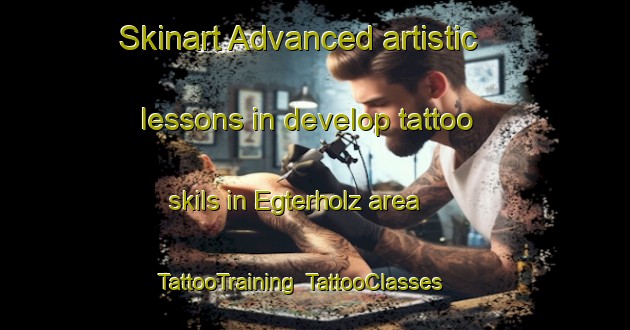 Skinart Advanced artistic lessons in develop tattoo skils in Egterholz area | TattooTraining | TattooClasses | SkinartTraining-Germany