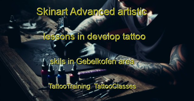 Skinart Advanced artistic lessons in develop tattoo skils in Gebelkofen area | TattooTraining | TattooClasses | SkinartTraining-Germany