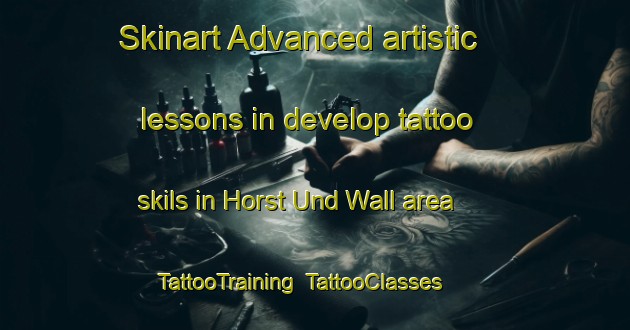 Skinart Advanced artistic lessons in develop tattoo skils in Horst Und Wall area | TattooTraining | TattooClasses | SkinartTraining-Germany