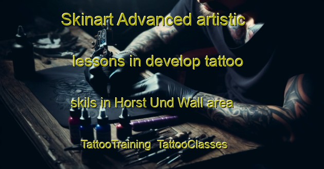 Skinart Advanced artistic lessons in develop tattoo skils in Horst Und Wall area | TattooTraining | TattooClasses | SkinartTraining-Germany