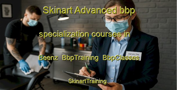 Skinart Advanced bbp specialization courses in Beenz | BbpTraining | BbpClasses | SkinartTraining-Germany