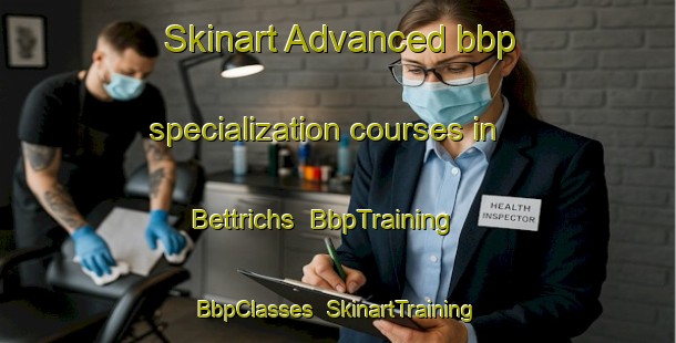 Skinart Advanced bbp specialization courses in Bettrichs | BbpTraining | BbpClasses | SkinartTraining-Germany
