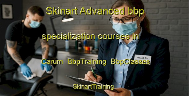 Skinart Advanced bbp specialization courses in Carum | BbpTraining | BbpClasses | SkinartTraining-Germany