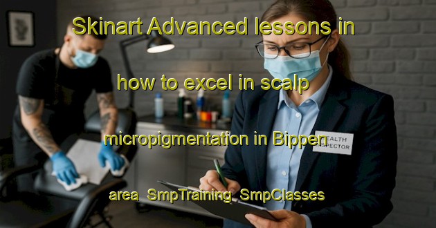 Skinart Advanced lessons in how to excel in scalp micropigmentation in Bippen area | SmpTraining | SmpClasses | SkinartTraining-Germany