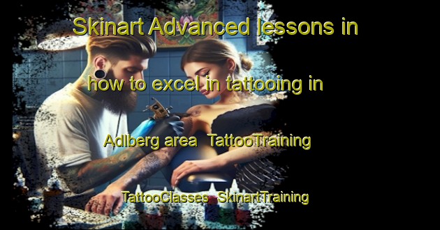 Skinart Advanced lessons in how to excel in tattooing in Adlberg area | TattooTraining | TattooClasses | SkinartTraining-Germany