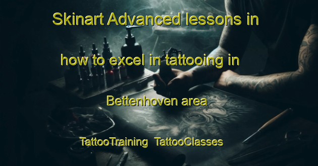 Skinart Advanced lessons in how to excel in tattooing in Bettenhoven area | TattooTraining | TattooClasses | SkinartTraining-Germany