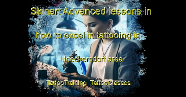 Skinart Advanced lessons in how to excel in tattooing in Hoeckersdorf area | TattooTraining | TattooClasses | SkinartTraining-Germany