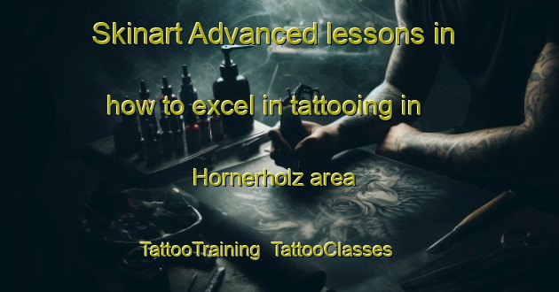 Skinart Advanced lessons in how to excel in tattooing in Hornerholz area | TattooTraining | TattooClasses | SkinartTraining-Germany