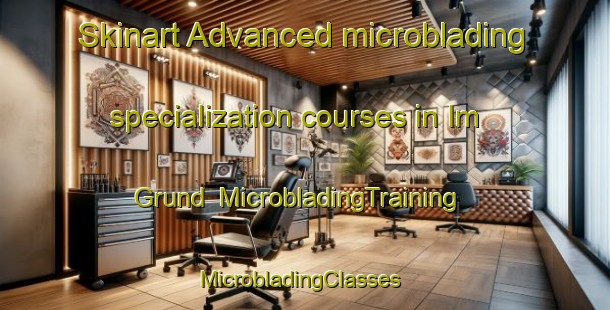 Skinart Advanced microblading specialization courses in Im Grund | MicrobladingTraining | MicrobladingClasses | SkinartTraining-Germany