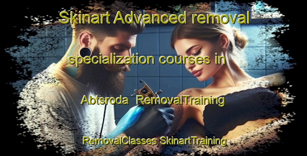 Skinart Advanced removal specialization courses in Abtsroda | #RemovalTraining #RemovalClasses #SkinartTraining-Germany