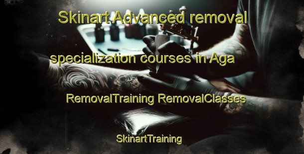 Skinart Advanced removal specialization courses in Aga | #RemovalTraining #RemovalClasses #SkinartTraining-Germany