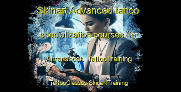 Skinart Advanced tattoo specialization courses in Ahrensboek | #TattooTraining #TattooClasses #SkinartTraining-Germany