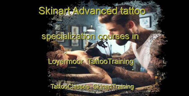 Skinart Advanced tattoo specialization courses in Loyermoor | TattooTraining | TattooClasses | SkinartTraining-Germany