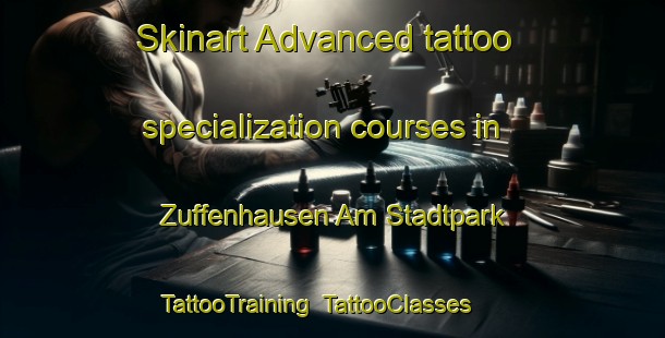 Skinart Advanced tattoo specialization courses in Zuffenhausen Am Stadtpark | TattooTraining | TattooClasses | SkinartTraining-Germany