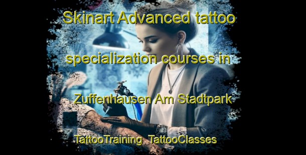 Skinart Advanced tattoo specialization courses in Zuffenhausen Am Stadtpark | TattooTraining | TattooClasses | SkinartTraining-Germany
