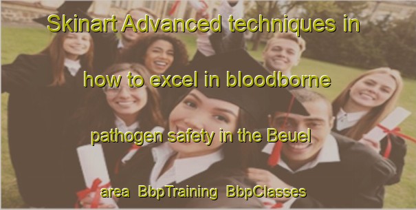 Skinart Advanced techniques in how to excel in bloodborne pathogen safety in the Beuel area | BbpTraining | BbpClasses | SkinartTraining-Germany