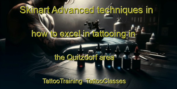 Skinart Advanced techniques in how to excel in tattooing in the Quitzdorf area | TattooTraining | TattooClasses | SkinartTraining-Germany
