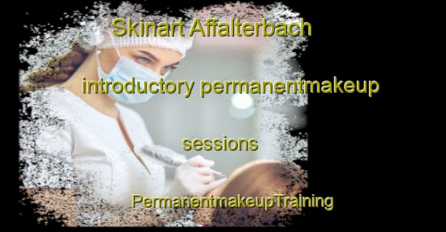 Skinart Affalterbach introductory permanentmakeup sessions | #PermanentmakeupTraining #PermanentmakeupClasses #SkinartTraining-Germany