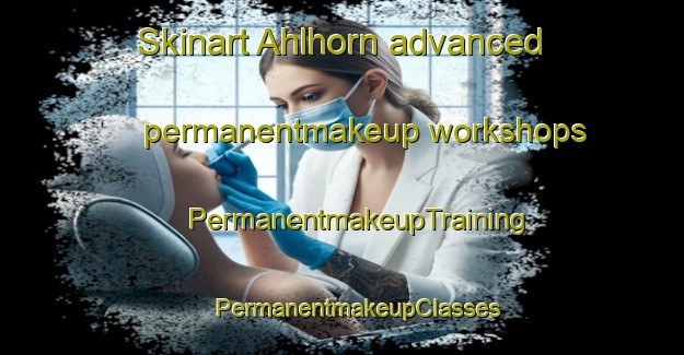 Skinart Ahlhorn advanced permanentmakeup workshops | #PermanentmakeupTraining #PermanentmakeupClasses #SkinartTraining-Germany