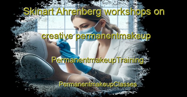 Skinart Ahrenberg workshops on creative permanentmakeup | #PermanentmakeupTraining #PermanentmakeupClasses #SkinartTraining-Germany