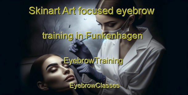 Skinart Art-focused eyebrow training in Funkenhagen | EyebrowTraining | EyebrowClasses | SkinartTraining-Germany