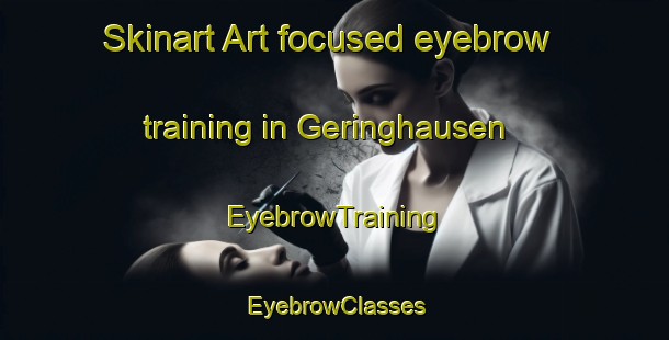 Skinart Art-focused eyebrow training in Geringhausen | EyebrowTraining | EyebrowClasses | SkinartTraining-Germany