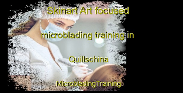 Skinart Art-focused microblading training in Quillschina | MicrobladingTraining | MicrobladingClasses | SkinartTraining-Germany