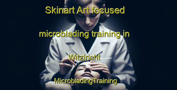 Skinart Art-focused microblading training in Witzlricht | MicrobladingTraining | MicrobladingClasses | SkinartTraining-Germany