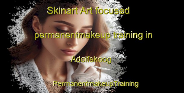 Skinart Art-focused permanentmakeup training in Adolfskoog | #PermanentmakeupTraining #PermanentmakeupClasses #SkinartTraining-Germany