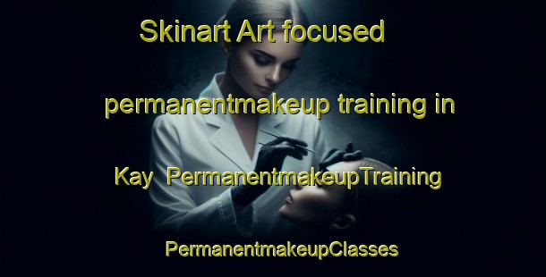 Skinart Art-focused permanentmakeup training in Kay | PermanentmakeupTraining | PermanentmakeupClasses | SkinartTraining-Germany