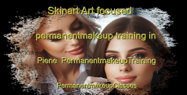 Skinart Art-focused permanentmakeup training in Piene | PermanentmakeupTraining | PermanentmakeupClasses | SkinartTraining-Germany