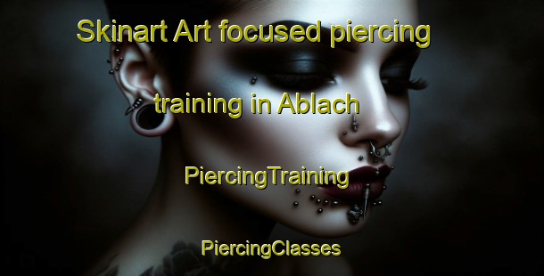 Skinart Art-focused piercing training in Ablach | #PiercingTraining #PiercingClasses #SkinartTraining-Germany